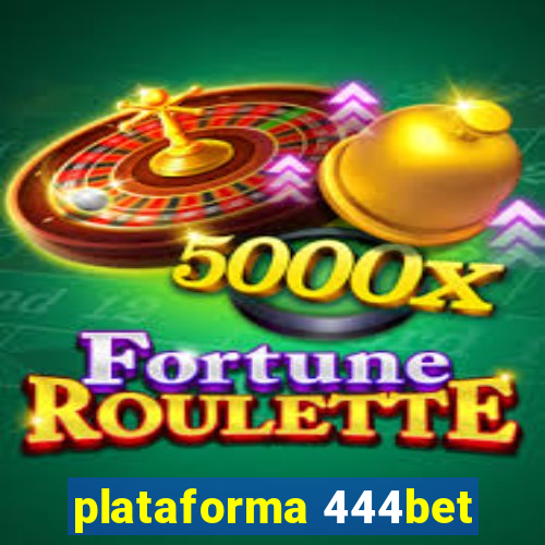 plataforma 444bet